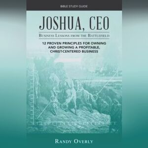 Joshua, CEO Bible Study Guide : Business Lessons from the Battlefield